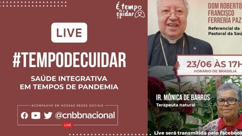 “Saúde Integrativa em tempos de pandemia” é o tema da live “É Tempo de Cuidar” desta terça