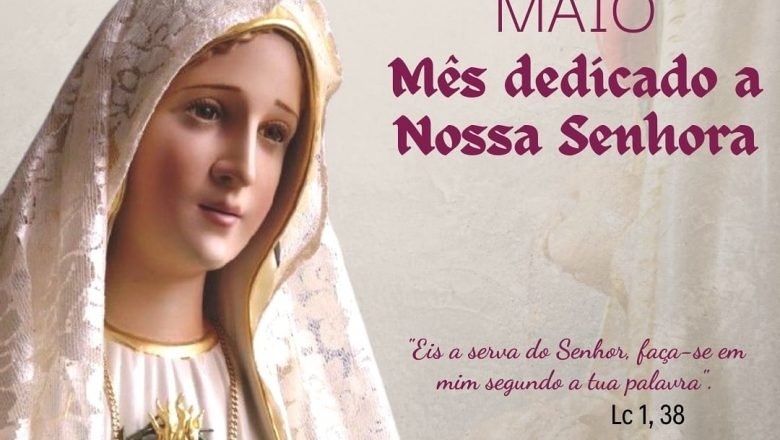 MAIO: Mês dedicado a Nossa Senhora