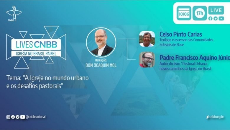 “A IGREJA NO MUNDO URBANO E OS DESAFIOS PASTORAIS” É O TEMA DA LIVE IGREJA NO BRASIL PAINEL, NA QUINTA-FEIRA, 10