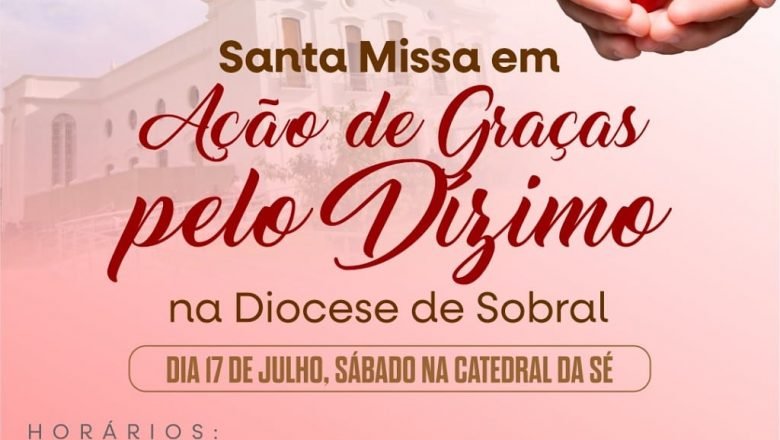 SANTA MISSA EM AÇÃO DE GRAÇAS PELO DÍZIMO