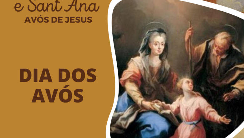 26 DE JULHO: DIA DE SÃO JOAQUIM E SANT’ANA