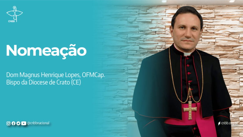 DOM MAGNUS HENRIQUE É NOMEADO BISPO DA DIOCESE DE CRATO (CE)