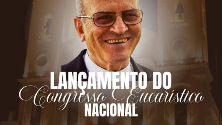 XVIII Congresso Eucarístico Nacional: Dom Fernando realizará lançamento na Diocese de Sobral