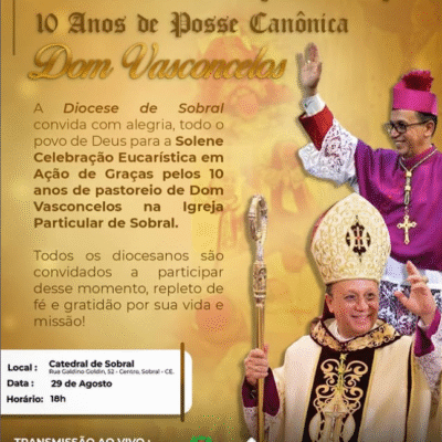 10 Anos de Pastoreio Episcopal de Dom Vasconcelos em Sobral: Um Decênio de Fé, Serviço e Esperança
