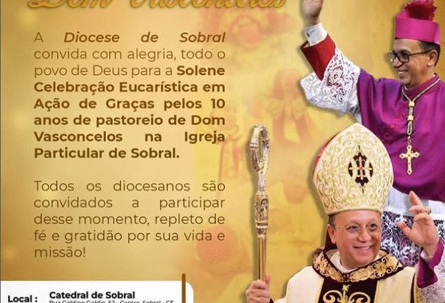 10 Anos de Pastoreio Episcopal de Dom Vasconcelos em Sobral: Um Decênio de Fé, Serviço e Esperança