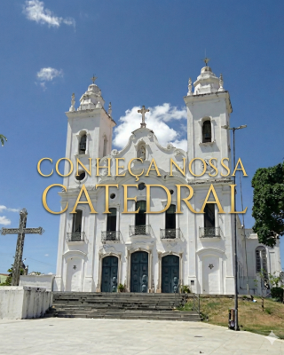 Conheca nossa catedral